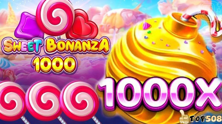 Sweet Bonanza X1000